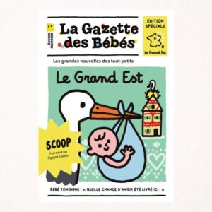 La gazette des bébés | Le grand Est 1 La gazette des bébés - Le grand Est, journal bruissant - Poppik